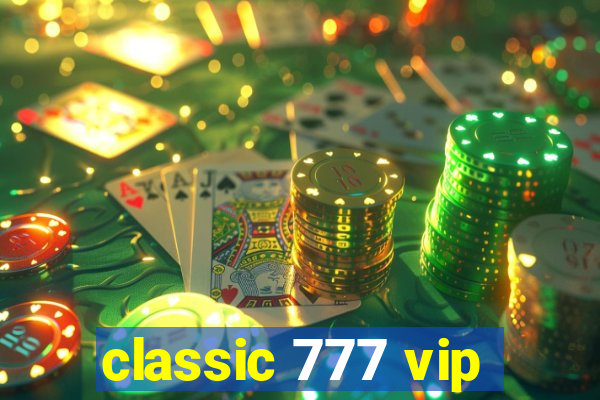 classic 777 vip